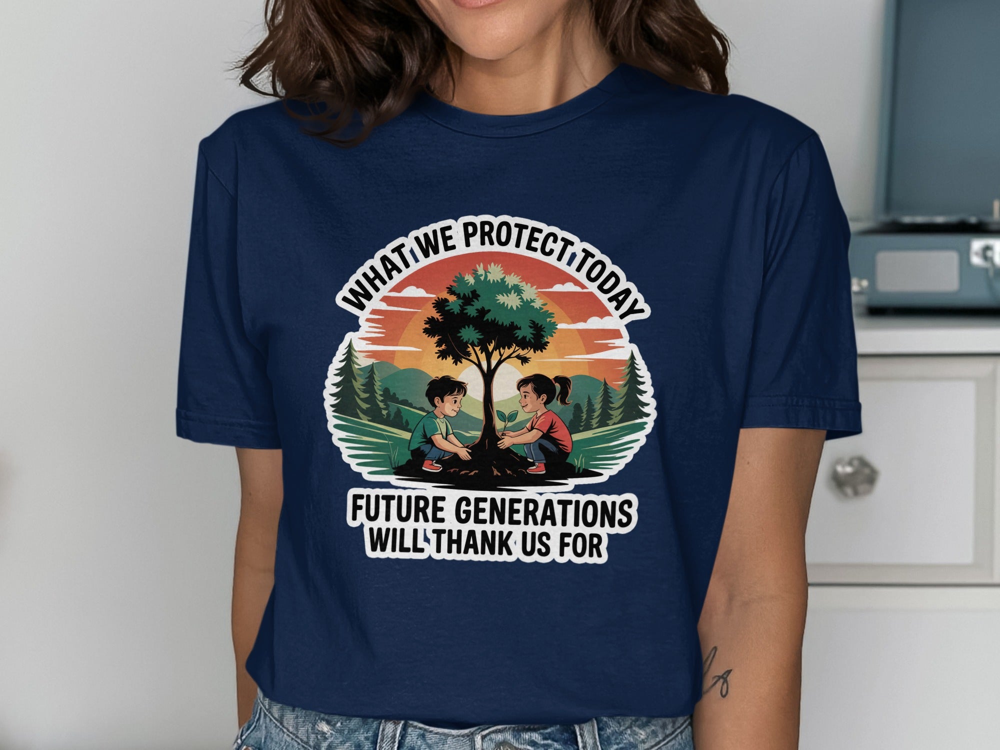 What We Protect Today Future Generations T-shirt