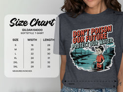 Don't Poison Our Future Protect Our Water T-shirt
