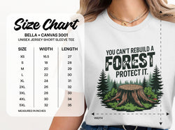 You Can't Rebuild a Forest Protect It Shirt product