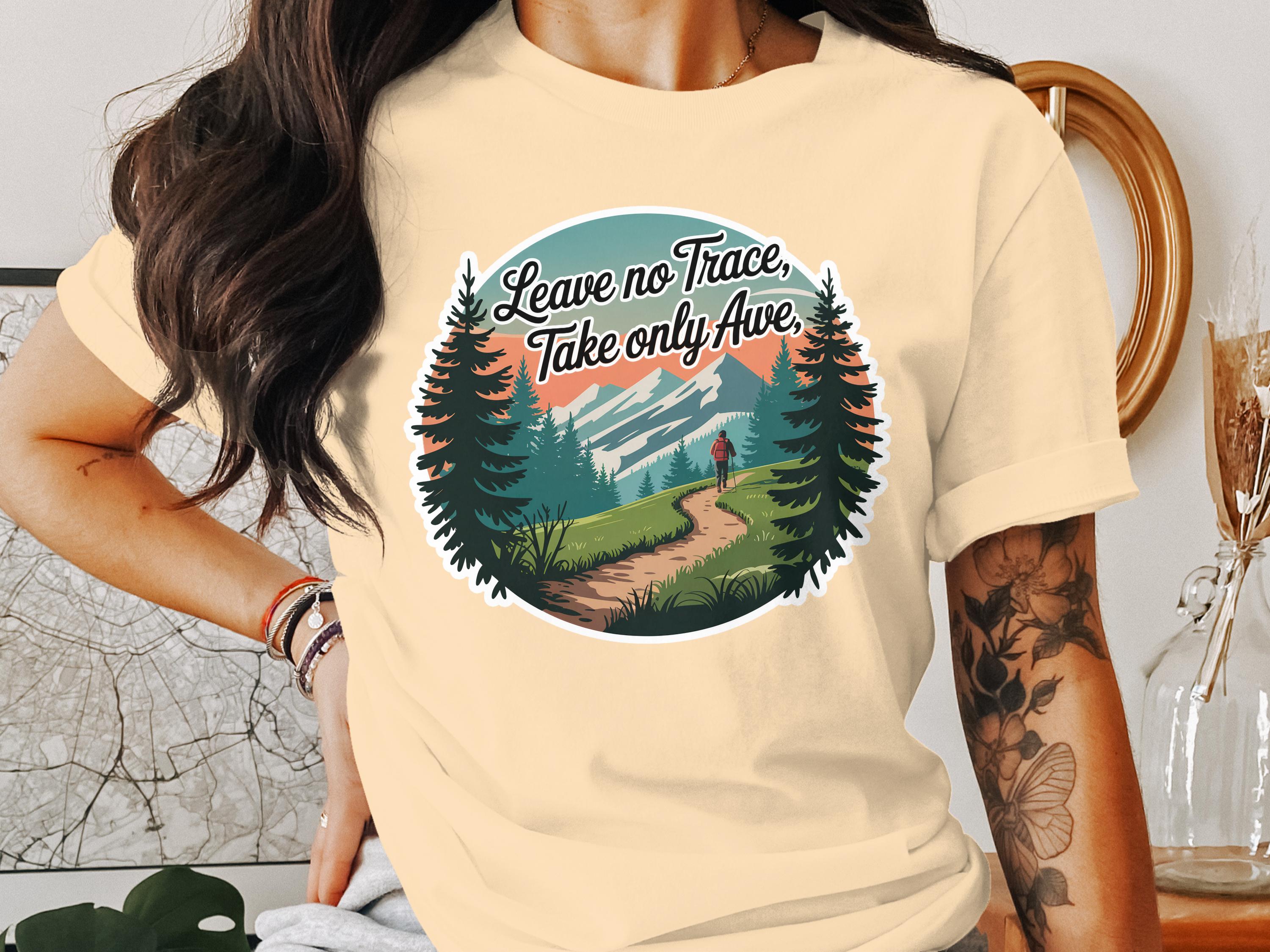 Leave No Trace Take Only Awe Motivational T-Shirt product